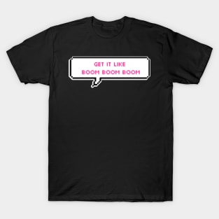 Get it like boom boom boom - Le sserafim T-Shirt